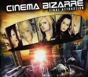 Cinema Bizarre - FINAL ATTRACTION -LTD-