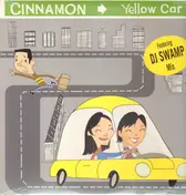 Cinnamon - Yellow Car