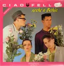 12inch Vinyl Single - Ciao Fellini - Noche A Bahia