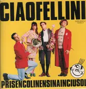 Ciao Fellini - Prisencolinensinainciusol (Acid Remix)
