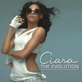 Ciara - The Evolution