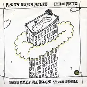 7inch Vinyl Single - Cibo Matto - Pretty Super Relax - 96 Summer Pleasure 7inch Single
