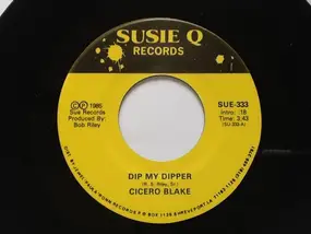 Cicero Blake - Dip My Dipper