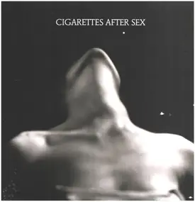 Cigarettes After Sex - I.