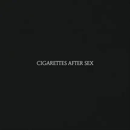 Cigarettes After Sex - Cigarettes After Sex