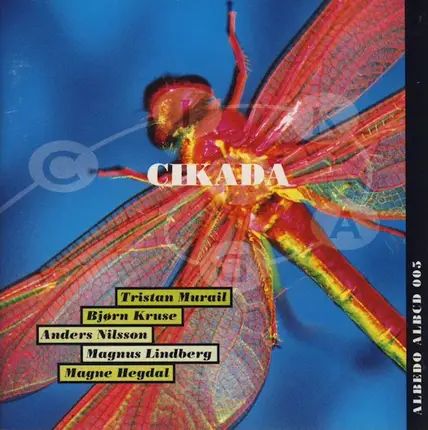 Tristan Murail , Bjørn Kruse a.o. - Cikada