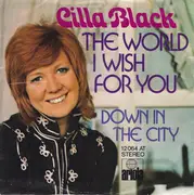 7inch Vinyl Single - Cilla Black - The World I Wish For You