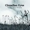CD - Circadian Eyes - Who We Were