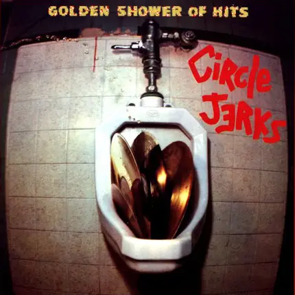 Circle Jerks - Golden shower of hits