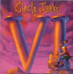 The Circle Jerks - VI