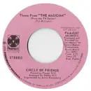 7inch Vinyl Single - Circle Of Friends - Theme From 'The Magician'