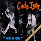 The Circle Jerks - Gig