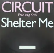 Circuit - Shelter Me