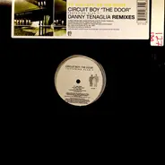 Circuit Boy Featuring Alan T - The Door/Danny Tenaglia  (Remixes)