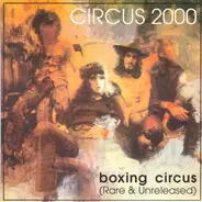 Circus 2000 - Boxing Circus (Rare And Unreleased)