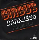 7inch Vinyl Single - Circus - Darkness
