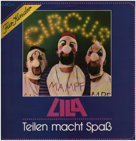 Circus Lila - Teilen Macht Spaß