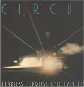 LP - Circus - Fearless Tearless And Even Less