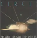 LP - Circus - Fearless Tearless And Even Less