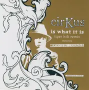 CD Single - cirKus - Is What It Is