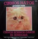 LP - Cirmos Kormos Gábor És Zenekara - Cirmos Hatos (Presszó Rock)