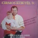 LP - Cirmos Kormos Gábor És Zenekara - Cirmos Koktél V. (Presszó Rock)
