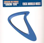 Cirque De Paris - Know You (Erick Morillo Mixes)