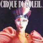 Cirque du Soleil - Cirque Du Soleil