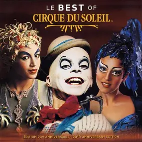 Cirque du Soleil - Le Best Of Cirque Du Soleil