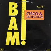 12inch Vinyl Single - Cisco & The Beat Pirate - Bam!