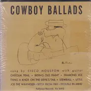 Cisco Houston - Cowboy Ballads