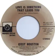 Cissy Houston - It Never Really Ended / Love Is Something That Leads You