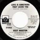 7inch Vinyl Single - Cissy Houston - Love Is Something That Leads You