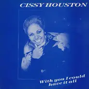 Cissy Houston - With You I Could Have It All