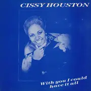 12inch Vinyl Single - Cissy Houston - With You I Could Have It All