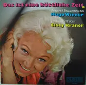 Cissy Kraner - Das Ist Eine Köstliche Zeit - Neuere Chansons von Hugo Wiener
