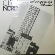 LP - City Nord - ... Und Wir Spüren Eine Sehnsucht