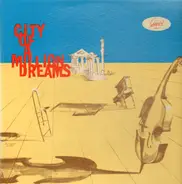 City Of A Million Dreams - City Of A Million Dreams