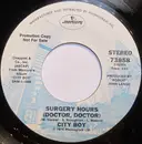 7inch Vinyl Single - City Boy - Surgery Hours (Doctor Doctor)