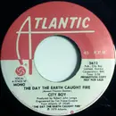 7inch Vinyl Single - City Boy - The Day The Earth Caught Fire