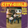 7inch Vinyl Single - City-Girls - Baby Come Right