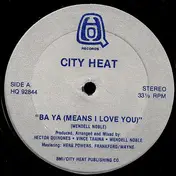 City Heat - Ba Ya (Means I Love You)