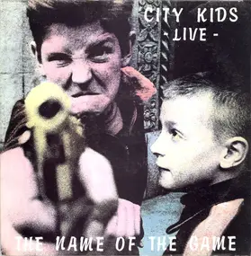 City Kids - The Name Of The Game