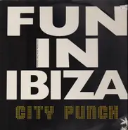 City Punch - Fun In Ibiza