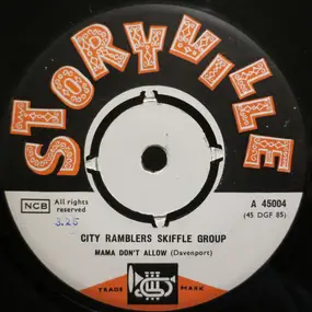 City Ramblers Skiffle Group - Mama Don't Allow