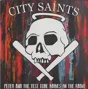 7inch Vinyl Single - City Saints - Peter And The Test Tube Babies On The Radio