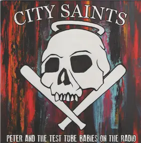 City Saints - Peter And The Test Tube Babies On The Radio