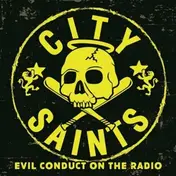 City Saints - Evil Conduct On The Radio
