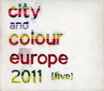 City And Colour - Europe 2011 Live