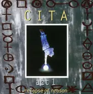 Cita - Act 1 - Relapse Of Reason